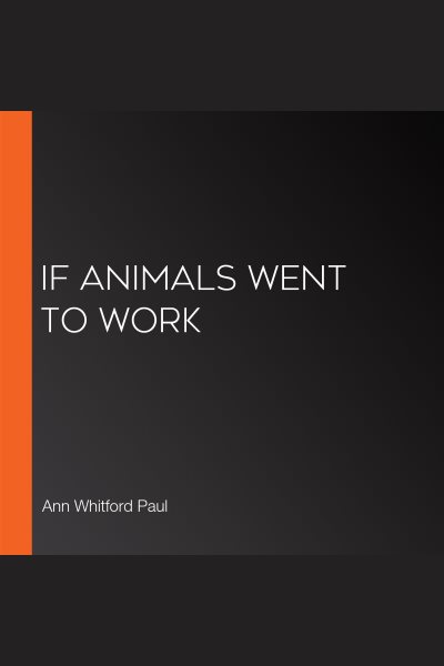If Animals Went to Work