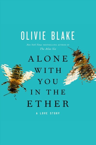 Alone with You in the Ether: A Love Story