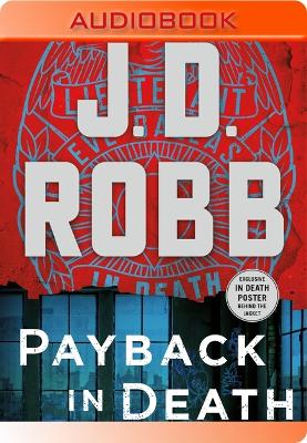 Payback in Death: An Eve Dallas Novel Unabridged edition