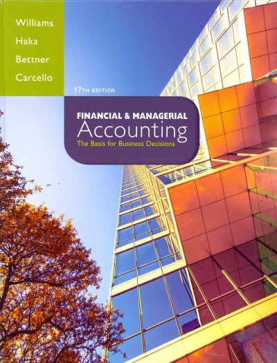 Financial & Managerial Accounting with Connect Plus Access Code: The Basis for Business Decisions 17th ed.