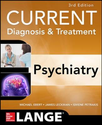 CURRENT DIAGNOSIS & TREATMENT PSYCHIATRY 3E 3rd edition