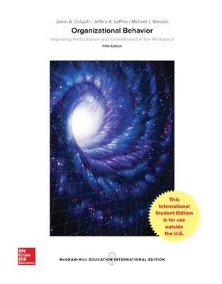 Organizational Behavior: Improving Performance and Commitment in the Workplace 5th edition