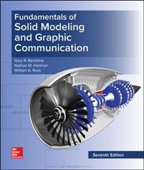 Loose Leaf for Fundamentals of Solid Modeling and Graphic Communication 7th ed.
