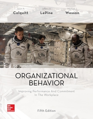 Organizational Behavior: Improving Performance and Commitment in the Workplace 5th edition