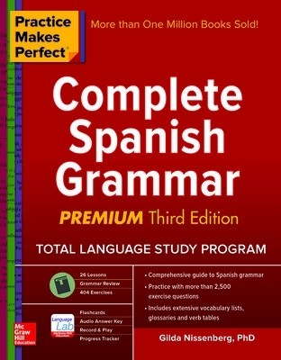 Practice Makes Perfect: Complete Spanish Grammar, Premium Third Edition 3rd edition