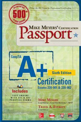 Mike Meyers' CompTIA Aplus Certification Passport, Sixth Edition (Exams 220-901  & 220-902) 6th edition