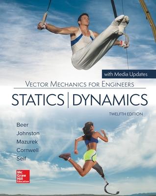Vector Mechanics for Engineers: Statics and Dynamics 12th edition