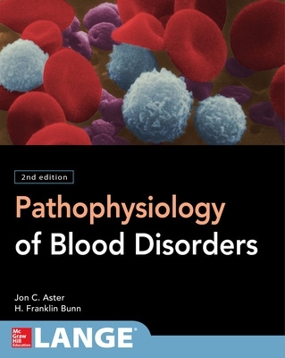 Pathophysiology of Blood Disorders, Second Edition 2nd edition