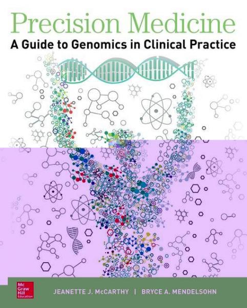 Precision Medicine: A Guide to Genomics in Clinical Practice