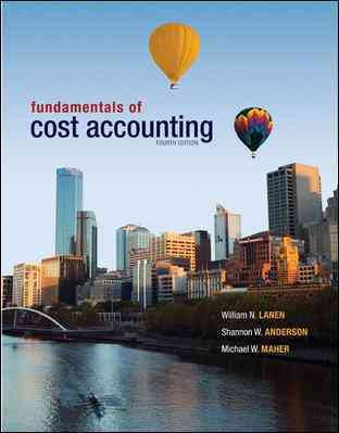 Fundamentals of Cost Accounting with Connect 4th ed.