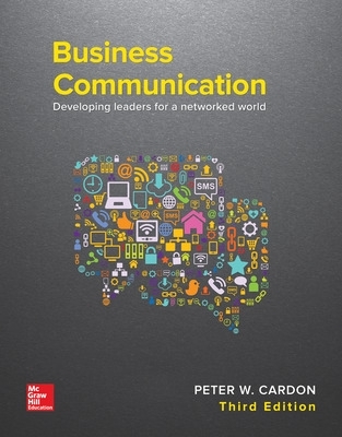 Business Communication: Developing Leaders for a Networked World 3rd edition