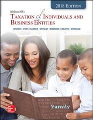 McGraw-Hill's Taxation of Individuals and Business Entities 2018 Edition 9th ed.