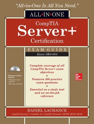 CompTIA Serverplus Certification All-in-One Exam Guide (Exam SK0-004)