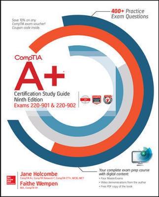 CompTIA Aplus Certification Study Guide, Ninth Edition (Exams 220-901 & 220-902) 9th edition