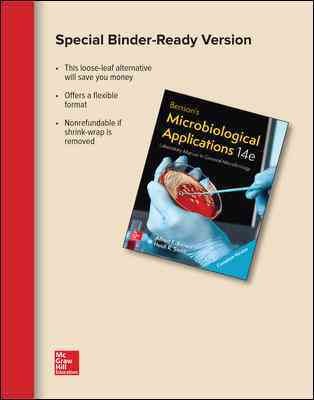 Loose Leaf Version of Benson's Microbiology Applications Complete Version 14th ed.