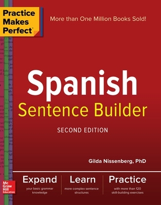 Practice Makes Perfect Spanish Sentence Builder, Second Edition 2nd edition