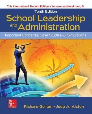 ISE School Leadership and Administration: Important Concepts, Case Studies,  and Simulations 10th edition