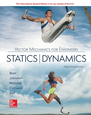 ISE Vector Mechanics for Engineers: Statics and Dynamics 12th edition