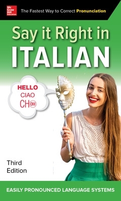 Say It Right in Italian, Third Edition 3rd edition