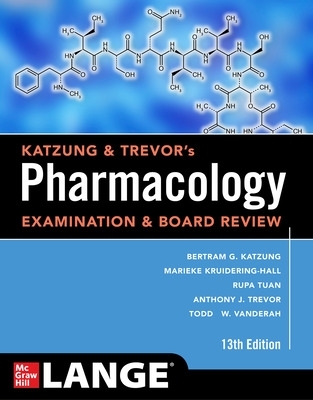Katzung & Trevor's Pharmacology Examination and Board Review, Thirteenth  Edition 13th edition