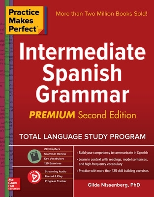 Practice Makes Perfect: Intermediate Spanish Grammar, Premium Second Edition 2nd edition