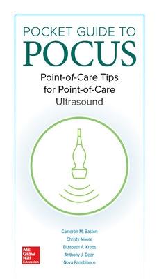 Pocket Guide to POCUS: Point-of-Care Tips for Point-of-Care Ultrasound  (BOOK)