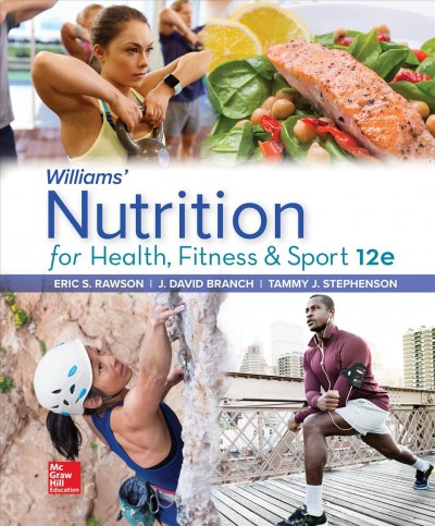 Loose Leaf for Williams' Nutrition for Health, Fitness and Sport 12th ed.