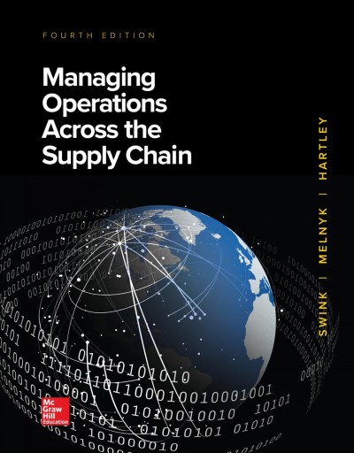 Loose Leaf for Managing Operations Across the Supply Chain 4th ed.
