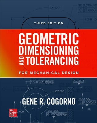 Geometric Dimensioning and Tolerancing, 3/E (PB)