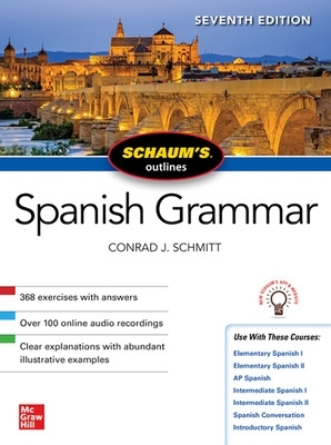 Schaum's Outline of Spanish Grammar, Seventh Edition 7th edition