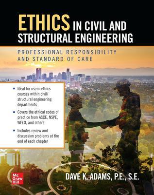 Ethics in Civil and Structural Engineering: Professional Responsibility and  Standard of Care