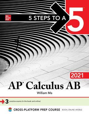 5 Steps to a 5: AP Calculus AB 2021