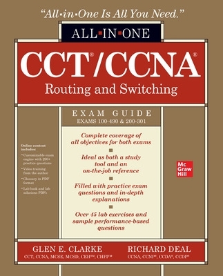 CCT/CCNA Routing and Switching All-in-One Exam Guide (Exams 100-490 & 200-301)