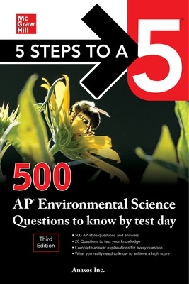 5 Steps to a 5: 500 AP Environmental Science Questions to Know by Test Day,  Third Edition 3rd edition
