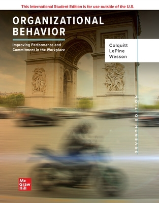 ISE Organizational Behavior: Improving Performance and Commitment in the  Workplace 7th edition