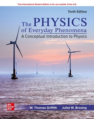 Physics of Everyday Phenomena ISE 10th edition