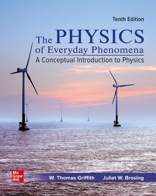 Physics of Everyday Phenomena 10th edition