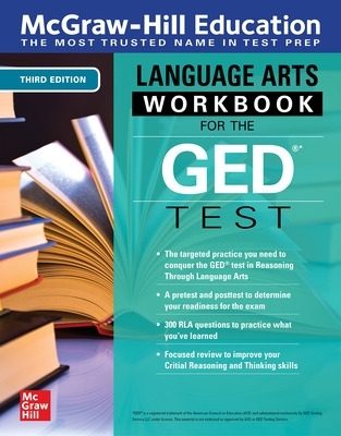 McGraw-Hill Education Language Arts Workbook for the GED Test, Third Edition 3rd edition