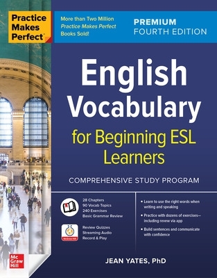 Practice Makes Perfect: English Vocabulary for Beginning ESL Learners,  Premium Fourth Edition 4th edition