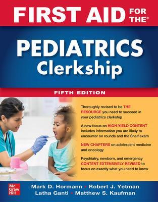 First Aid for the Pediatrics Clerkship, Fifth Edition 5th edition