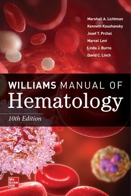 Williams Manual of Hematology, Tenth Edition 10th edition