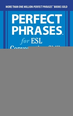 Perfect Phrases for ESL: Conversation Skills, Premium Third Edition