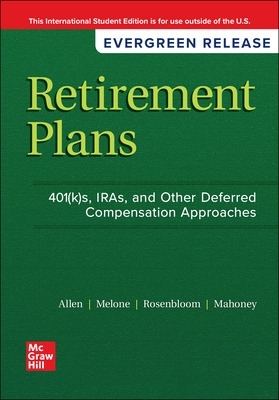 Retirement Plans: 401(k)s IRAs and Other: 2025 Release ISE 13th edition