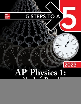 5 Steps to a 5: AP Physics 1: Algebra-Based 2023