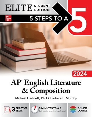 5 Steps to a 5: AP English Literature and Composition 2024 Elite Student  Edition