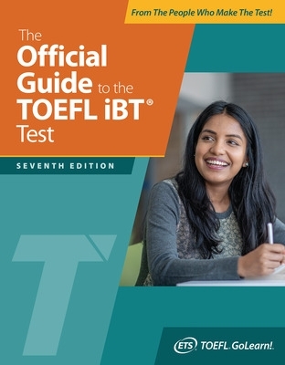 Official Guide to the TOEFL iBT Test, Seventh Edition 7th Revised edition