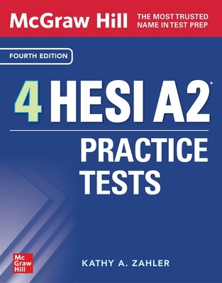 McGraw-Hill 4 HESI A2 Practice Tests, Fourth Edition 4th Revised edition