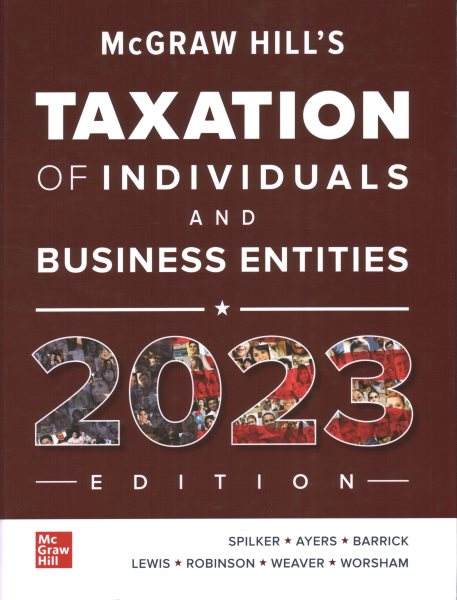 McGraw-Hill's Taxation of Individuals and Business Entities 2023 Edition 14th ed.