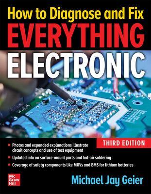 How to Diagnose and Fix Everything Electronic, Third Edition