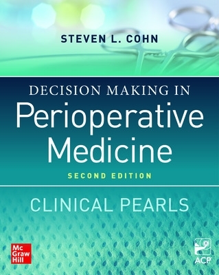 Decision Making in Perioperative Medicine: Clinical Pearls 2nd edition